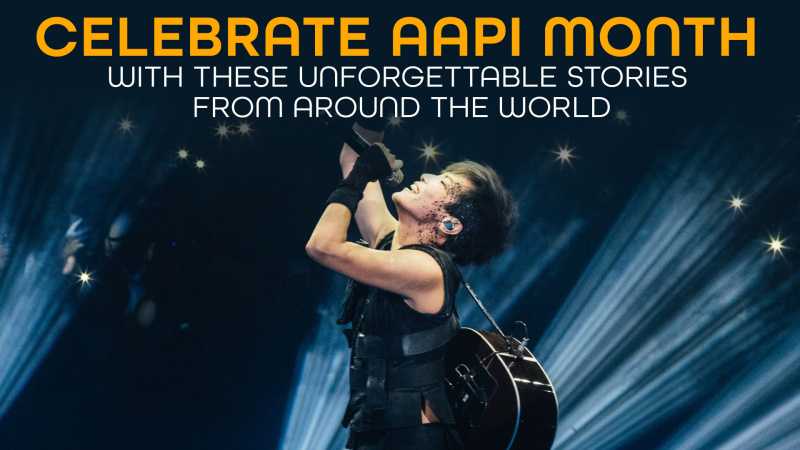 Celebrate AAPI Month With These Unforgettable Asian Stories From Around the World