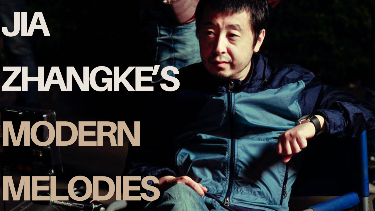 Spotlight On: Chinese Auteur Jia Zhangke